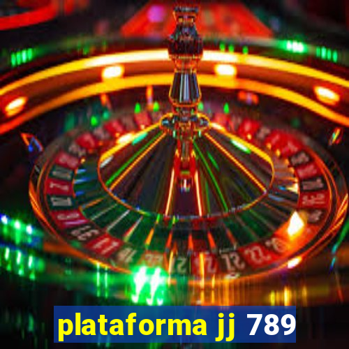 plataforma jj 789